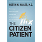 The Citizen Patient: Reforming Health Care for the Sake of the Patient, Not the System - Paperback
