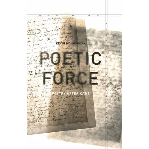 Poetic Force: Poetry After Kant - Hardcover