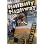 Hill Billy Highway: The Odyssey of an Ugly American Loose at the Dawn of the 21st Century - Paperback