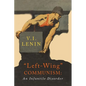 Left-Wing Communism: An Infantile Disorder - Paperback