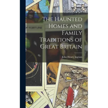The Haunted Homes and Family Traditions of Great Britain - Hardcover