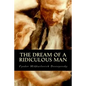 The Dream of a Ridiculous Man - Paperback