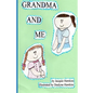 Grandma and Me: Grandma and Me is a book I wrote for my three year old granddaughter when I had to move to another state and did not w - Paperback