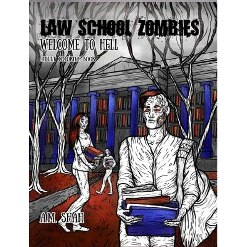 Law School Zombies Welcome To Hell: Adult Coloring Book - Hardcover