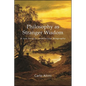 Philosophy as Stranger Wisdom: A Leo Strauss Intellectual Biography - Paperback