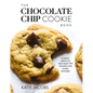 The Chocolate Chip Cookie Book: Classic, Creative, and Must-Try Recipes for Every Kitchen - Hardcover