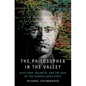 The Philosopher in the Valley: Alex Karp, Palantir, and the Rise of the Surveillance State - Hardcover