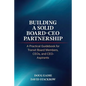 Building a Solid Board-CEO Partnership: A Practical Guidebook for Transit Board Members, CEOs, and CEO-Aspirants - Paperback