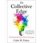 The Collective Edge: Unlocking the Secret Power of Groups - Hardcover