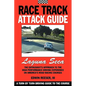 Race Track Attack Guide-Laguna Seca - Paperback