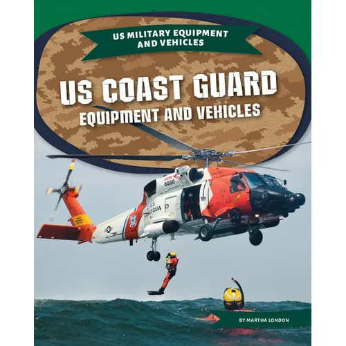 Us Coast Guard Equipment and Vehicles - Library Binding
