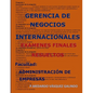 Gerencia de Negocios Internacionales-Exámenes Finales Resueltos: Facultad: Administración de Empresas - Paperback