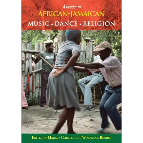 A Reader in African-Jamaican Music Dance and Religion - Paperback