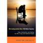We Codependent Men - We Mute Coyotes: Hope, Inspiration, and Healing for Men Living with Addicted People - Paperback