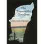 The Esmeralda Goodbye - Hardcover