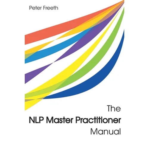 The NLP Master Practitioner Manual - Paperback