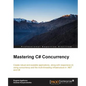 Mastering C# Concurrency - Paperback