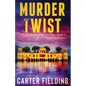 Murder with a Twist: A Blake Sisters Travel Mystery - Paperback