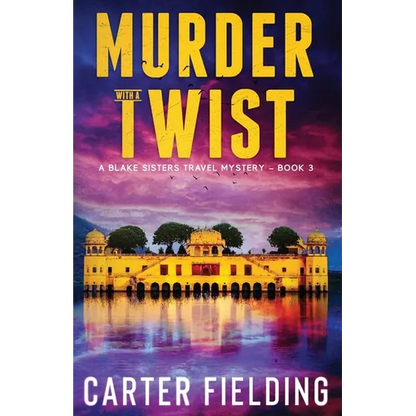 Murder with a Twist: A Blake Sisters Travel Mystery - Paperback