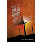 When the Great Spirit Walked Among Us - Paperback