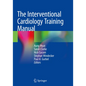 The Interventional Cardiology Training Manual - Paperback