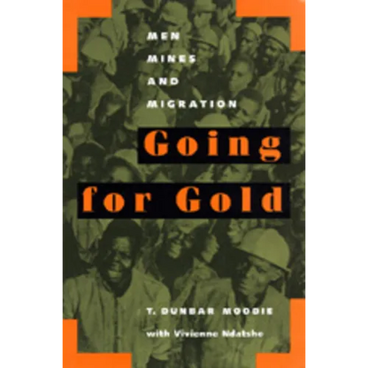 Going for Gold: Men, Mines, and Migration Volume 51 - Paperback