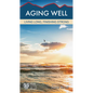 Aging Well: Living Long, Finishing Strong - Paperback