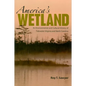 America's Wetland: An Environmental and Cultural History of Tidewater Virginia and North Carolina - Hardcover