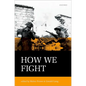How We Fight: Ethics in War - Hardcover