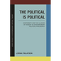 The Political is Political: Conformity and the Illusion of Dissent in Contemporary Political Philosophy - Paperback
