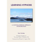 Learning Hypnosis: A Common Everyday Approach After Ericsson - Paperback