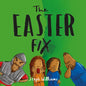 The Easter Fix - Paperback