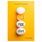 The Egg Diet: Lose Weight Without Losing Muscle - Paperback
