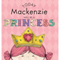Today Mackenzie Will Be a Princess - Hardcover