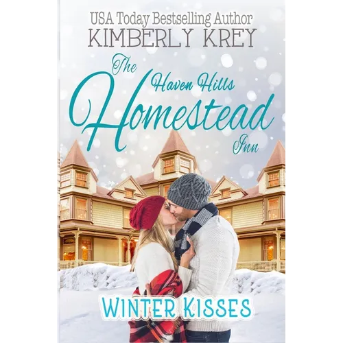 Winter Kisses At The Homestead Inn: Flirting With The Enemy - Paperback