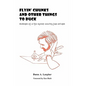 Flyin' Chunks and Other Things to Duck: Memoirs of a Life Spent Doodling for Dollars - Hardcover