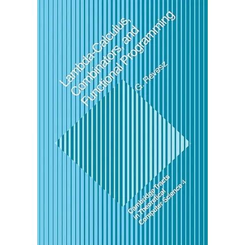 Lambda-Calculus, Combinators and Functional Programming - Paperback