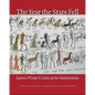 The Year the Stars Fell: Lakota Winter Counts at the Smithsonian - Hardcover