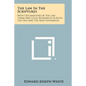 The Law in the Scriptures: With Explanations of the Law Terms and Legal References in Both the Old and the New Testaments - Paperback