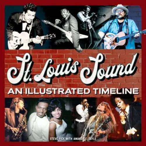 St. Louis Sound: An Illustrated Timeline - Hardcover