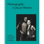 Photography - A Queer History - Hardcover