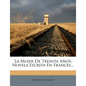 La Mujer De Treinta Años: Novela Escrita En Frances... - Paperback