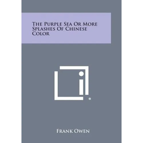 The Purple Sea or More Splashes of Chinese Color - Paperback