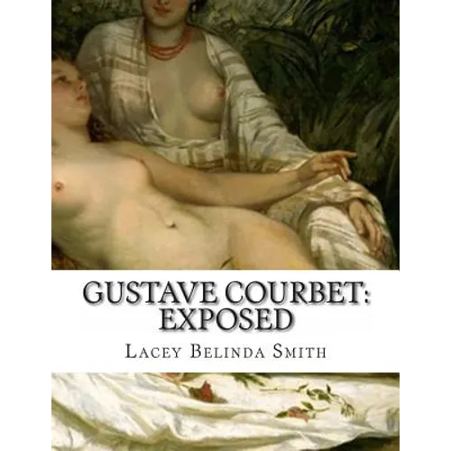 Gustave Courbet: Exposed - Paperback