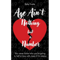Age Ain't Nothing but a Number - Paperback