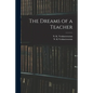 The Dreams of a Teacher - Paperback