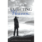 Expecting Heaven... - Paperback