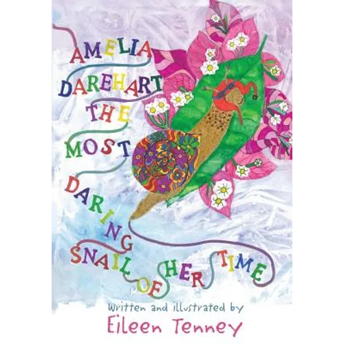 Amelia Darehart, The Most Daring Snail of Her Time - Paperback