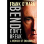 Bend, Don't Break: A Memoir of Endurance - Paperback