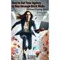 How to Get Your Agency to Run through Brick Walls... Without Paying More - Hardcover